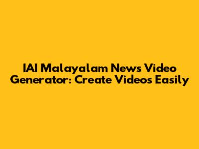 IAI Malayalam News Video Generator: Create Videos Easily