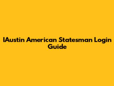 IAustin American Statesman Login Guide