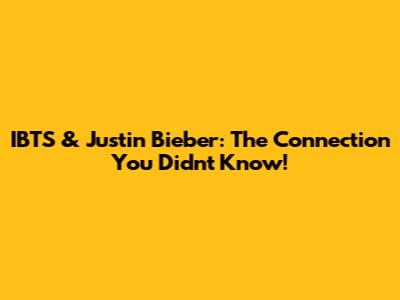 IBTS & Justin Bieber: The Connection You Didn't Know!