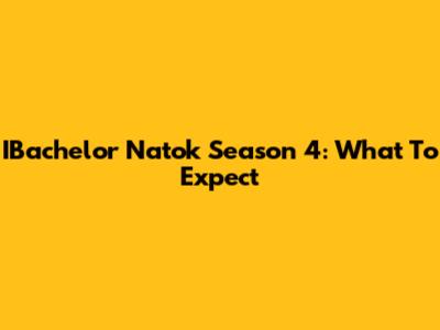 IBachelor Natok Season 4: What To Expect