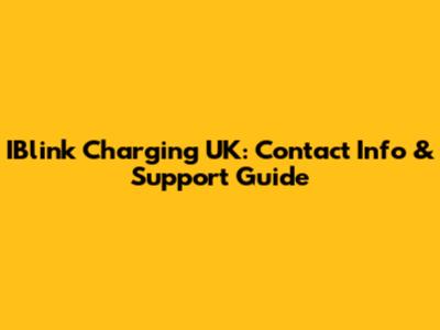 IBlink Charging UK: Contact Info & Support Guide