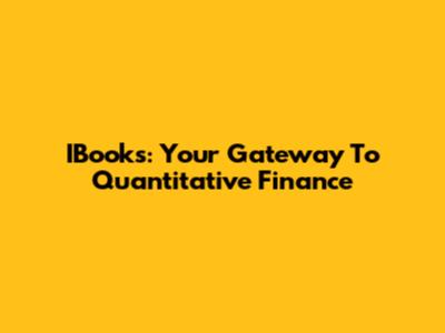 IBooks: Your Gateway To Quantitative Finance