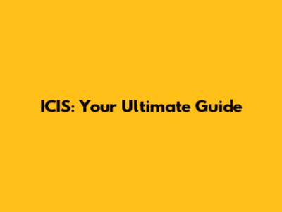 ICIS: Your Ultimate Guide
