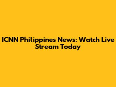 ICNN Philippines News: Watch Live Stream Today