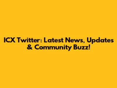 ICX Twitter: Latest News, Updates & Community Buzz!