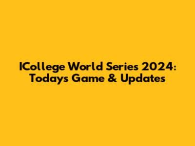 ICollege World Series 2024: Today's Game & Updates