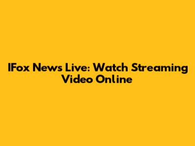 IFox News Live: Watch Streaming Video Online