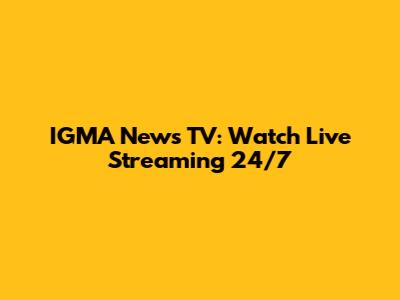 IGMA News TV: Watch Live Streaming 24/7