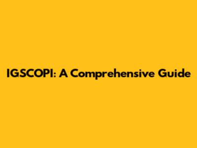 IGSCOPI: A Comprehensive Guide