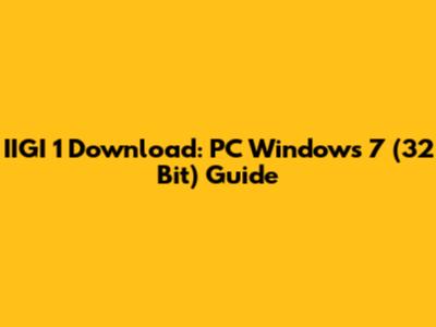 IIGI 1 Download: PC Windows 7 (32 Bit) Guide