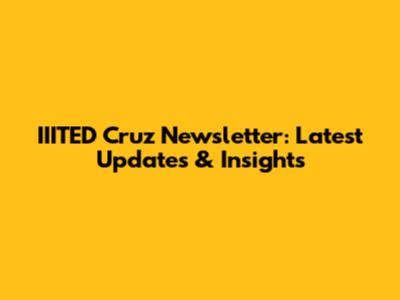 IIITED Cruz Newsletter: Latest Updates & Insights
