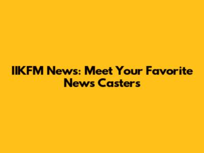 IIKFM News: Meet Your Favorite News Casters