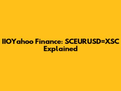 IIOYahoo Finance: SCEURUSD=XSC Explained