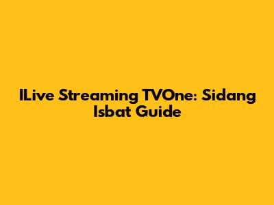ILive Streaming TVOne: Sidang Isbat Guide