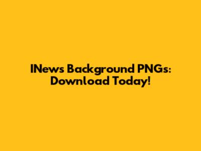 INews Background PNGs: Download Today!
