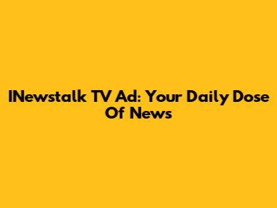 INewstalk TV Ad: Your Daily Dose Of News