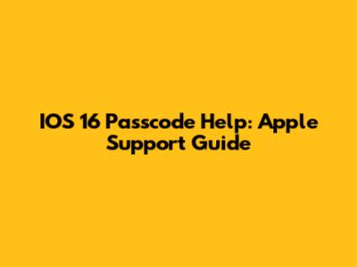 IOS 16 Passcode Help: Apple Support Guide