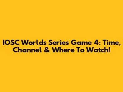 IOSC Worlds Series Game 4: Time, Channel & Where To Watch!