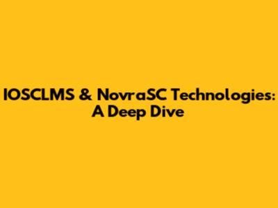 IOSCLMS & NovraSC Technologies: A Deep Dive