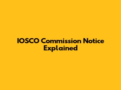 IOSCO Commission Notice Explained