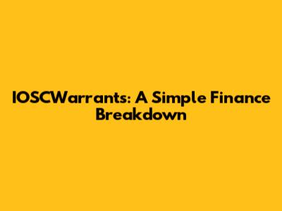 IOSCWarrants: A Simple Finance Breakdown