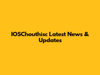 IOSChouthisc Latest News & Updates