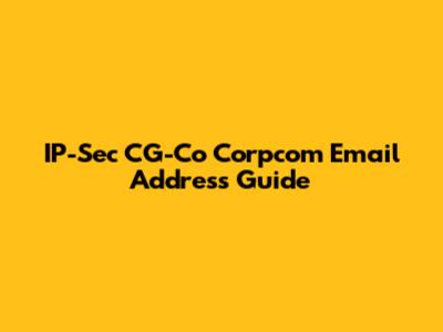 IP-Sec CG-Co Corpcom Email Address Guide