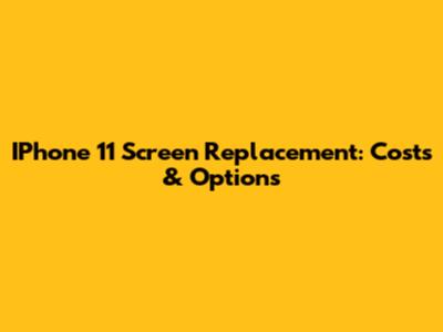 IPhone 11 Screen Replacement: Costs & Options