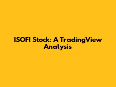 ISOFI Stock: A TradingView Analysis