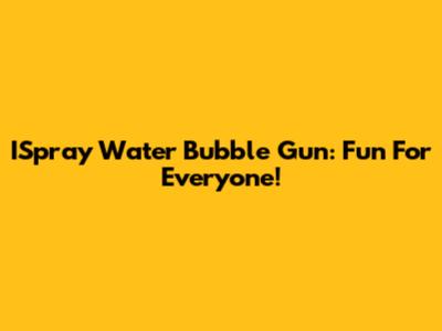 ISpray Water Bubble Gun: Fun For Everyone!