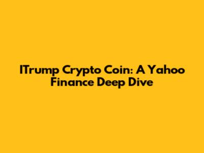 ITrump Crypto Coin: A Yahoo Finance Deep Dive