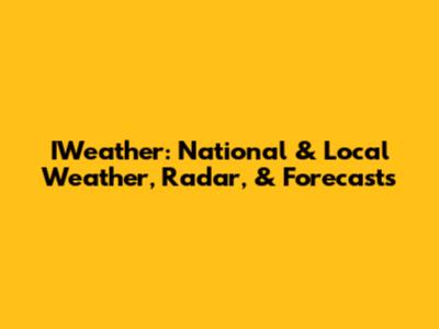 IWeather: National & Local Weather, Radar, & Forecasts