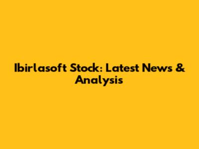 Ibirlasoft Stock: Latest News & Analysis