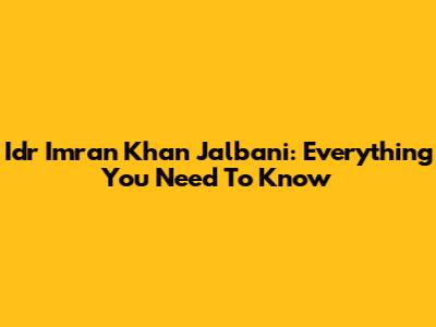 Idr Imran Khan Jalbani: Everything You Need To Know