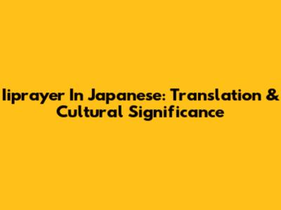 Iiprayer In Japanese: Translation & Cultural Significance