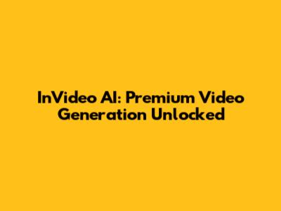 InVideo AI: Premium Video Generation Unlocked