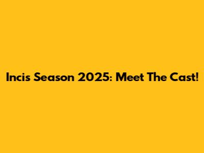 Incis Season 2025: Meet The Cast!