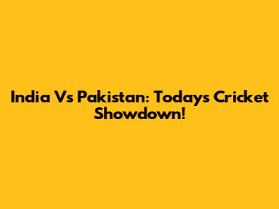 India Vs Pakistan: Today's Cricket Showdown!