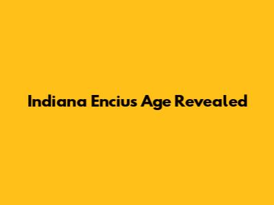 Indiana Enciu's Age Revealed