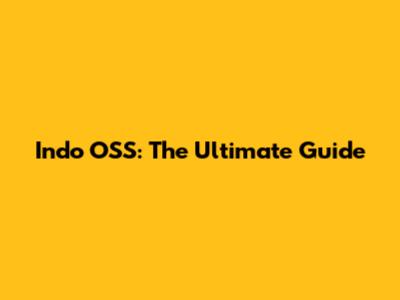 Indo OSS: The Ultimate Guide