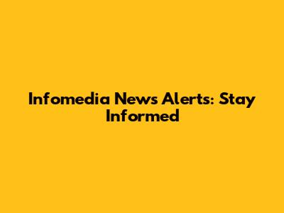 Infomedia News Alerts: Stay Informed