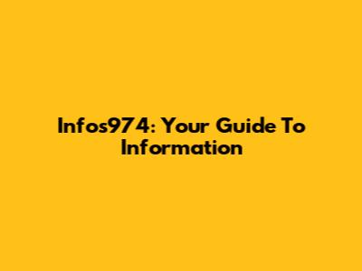 Infos974: Your Guide To Information