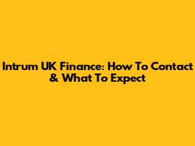 Intrum UK Finance: How To Contact & What To Expect