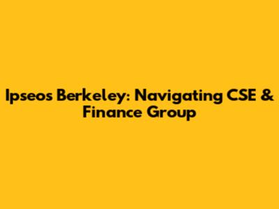 Ipseos Berkeley: Navigating CSE & Finance Group