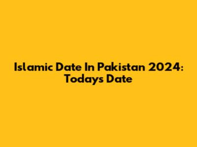 Islamic Date In Pakistan 2024: Today's Date