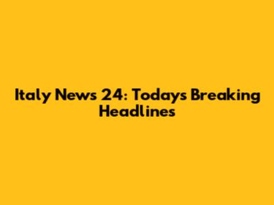 Italy News 24: Today's Breaking Headlines