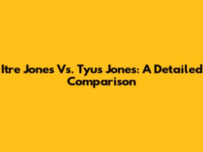 Itre Jones Vs. Tyus Jones: A Detailed Comparison