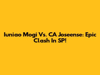 Iuniao Mogi Vs. CA Joseense: Epic Clash In SP!