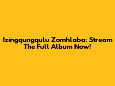 Izingqungqulu Zomhlaba: Stream The Full Album Now!