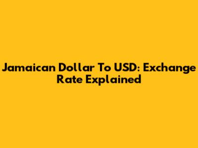 Jamaican Dollar To USD: Exchange Rate Explained
